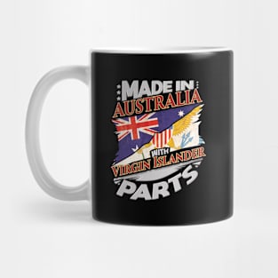 Made In Australia With Virgin Islander Parts - Gift for Virgin Islander From Virgin Islands Mug